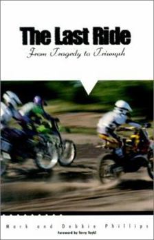 Paperback The Last Ride: From Tragedy to Triumph Book