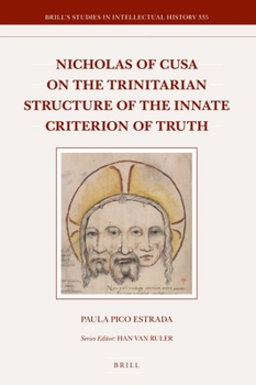 Hardcover Nicholas of Cusa on the Trinitarian Structure of the Innate Criterion of Truth Book
