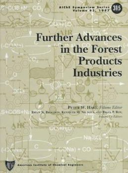 Hardcover Further Advances in the Forest Products Industries (Aiche Symposium Series) Book