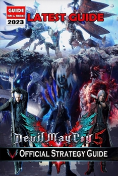 Paperback Devil May Cry 5 Latest Guide 2023: Best Tips and Tricks Book