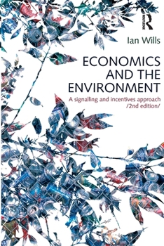 Paperback Economics and the Environment: A Signalling and Incentives Approach Book