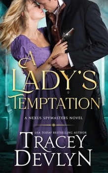 Paperback A Lady's Temptation: Regency Romance Novel (Nexus Spymasters Book 2) Book