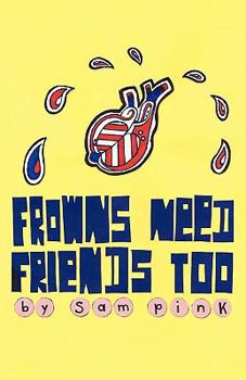Paperback Frowns Need Friends Too Book