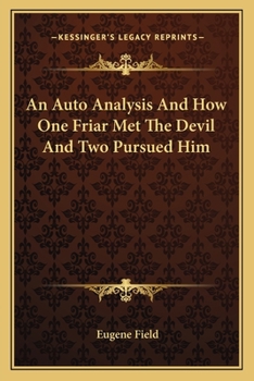 Paperback An Auto Analysis And How One Friar Met The Devil And Two Pursued Him Book