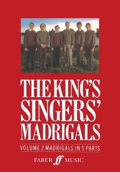 The King's Singers' Madrigals: Madrigals in 4 Parts