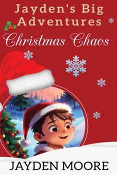 Paperback Jayden's Big Adventures: Christmas Chaos Book