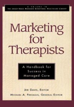 Paperback Marketing for Therapists: A Handbook for Success in Managed Care Book