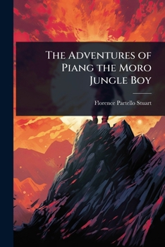 The Adventures of Piang the Moro Jungle Boy