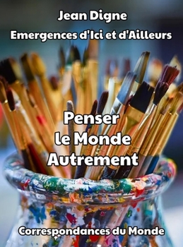 Hardcover Penser le Monde Autrement: Correspondances du Monde [French] Book