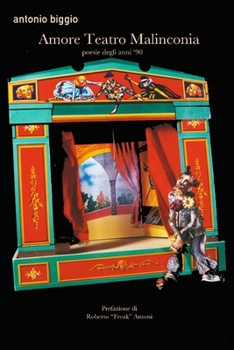 Paperback Amore Teatro Malinconia: Poesie degli Anni 90 [Italian] Book