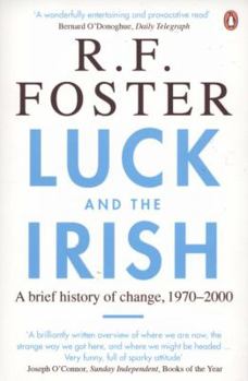 Paperback Luck and the Irish: A Brief History of Change, C. 1970-2000 Book