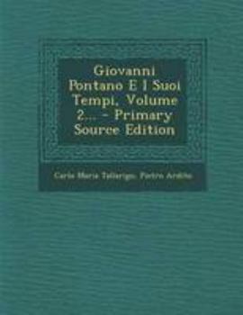 Paperback Giovanni Pontano E I Suoi Tempi, Volume 2... [Italian] Book