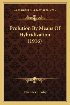 Paperback Evolution By Means Of Hybridization (1916) Book