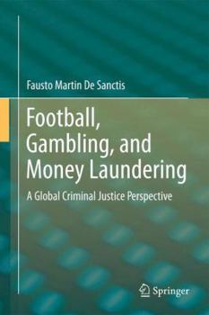 Paperback Football, Gambling, and Money Laundering: A Global Criminal Justice Perspective Book