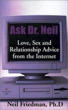 Paperback Ask Dr. Neil: Love, Sex, and Relationship Advice from the Internet Book