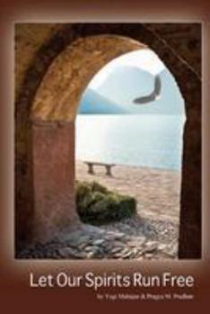 Paperback Let Our Spirits Run Free Book