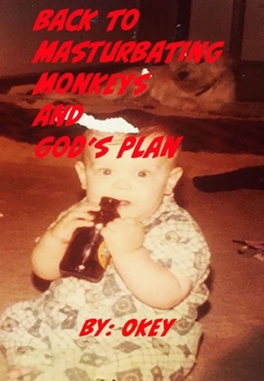 Paperback Back to Masturbating Monkeys and God's Plan Book