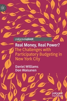 Hardcover Real Money, Real Power?: The Challenges with Participatory Budgeting in New York City Book