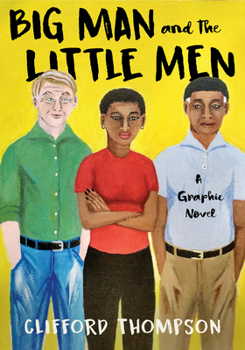 Hardcover Big Man and the Little Men: A Graphic Novel Book