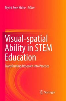 Paperback Visual-Spatial Ability in Stem Education: Transforming Research Into Practice Book
