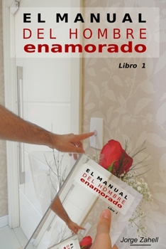 Paperback El Manual del Hombre Enamorado - Libro 1 [Spanish] Book