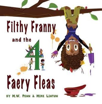 Paperback Filthy Franny and the 4 Faery Fleas Book