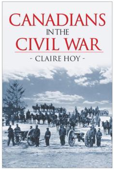 Hardcover Canadians in the Civil War Book