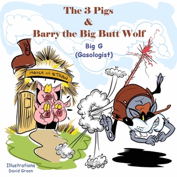 Paperback The 3 Pigs and Barry the Big Butt Wolf Book