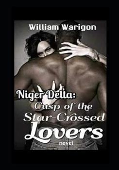 Paperback Niger Delta: Cusp of the Star-crossed Lovers Book