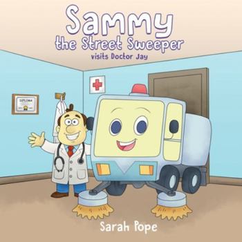 Paperback Sammy the street sweeper visits Doctor Jay Book