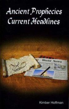 Ancient Prophecies, Current Headlines