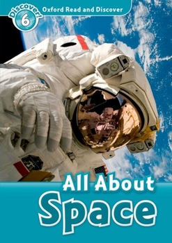 Paperback Oxford Read and Discover: Level 6: 1,050-Word Vocabularyall about Space Book