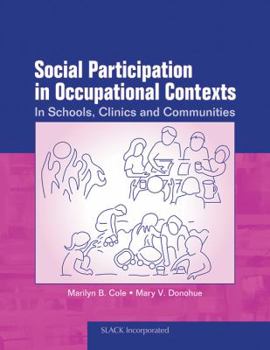 Paperback Social Participation in Occupational Contexts: In Schools, Clinics, and Communities Book