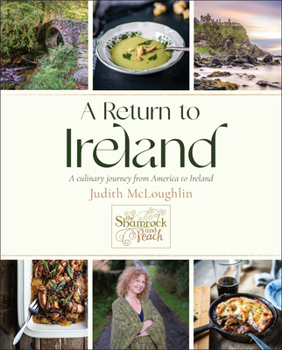 Hardcover A Return to Ireland: A Culinary Journey from America to Ireland, Includes Over 100 Recipes Book