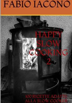 Paperback Happy Slow Cooking 2 [Italian] Book
