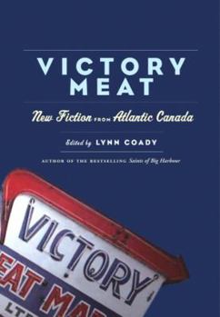 Paperback Victory Meat: New Fiction from Atlantic Canada Book