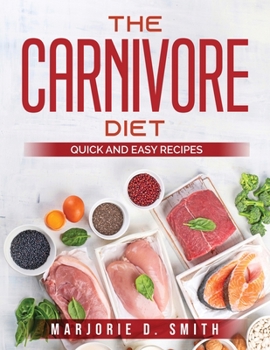 Paperback The Carnivore Diet: Quick and Easy Recipes Book
