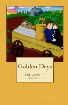 Paperback Golden Days: The Growing Erbs Series Book