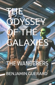 THE ODYSSEY OF THE GALAXIES: THE WANDERERS
