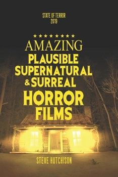 Paperback Amazing Plausible, Supernatural, and Surreal Horror Films Book