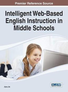 Hardcover Intelligent Web-Based English Instruction in Middle Schools Book