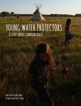 Paperback Young Water Protectors: A Story About Standing Rock Book