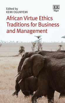 Hardcover African Virtue Ethics Traditions for Business and Management Book