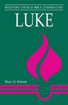 Paperback Luke: Believers Church Bible Commentary Book