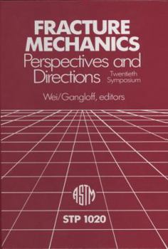 Hardcover Fracture Mechanics: Perspectives and Directions (ASTM SPECIAL TECHNICAL PUBLICATION, 1020) Book
