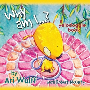 Paperback Why Am I?: a yelodoggie book