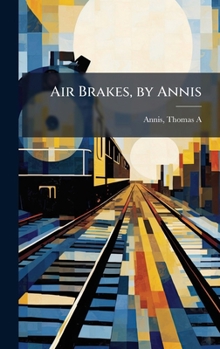 Hardcover Air Brakes, by Annis Book