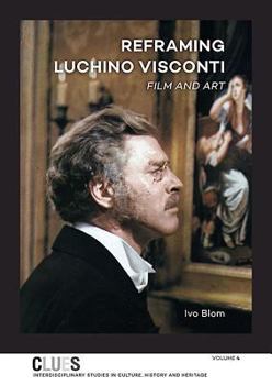 Paperback Reframing Luchino Visconti: Film and Art Book