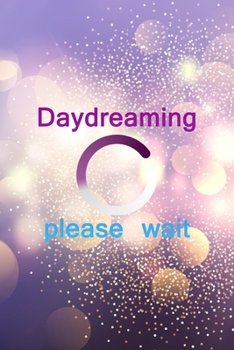 Paperback Daydreaming Please Wait: Notebook Journal Composition Blank Lined Diary Notepad 120 Pages Paperback Purple Light Glitter Day Dream Book