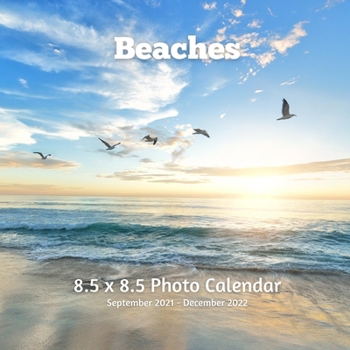 Paperback Beaches 8.5 X 8.5 Calendar September 2021 -December 2022: Monthly Calendar with U.S./UK/ Canadian/Christian/Jewish/Muslim Holidays-Travel Holiday Prof Book